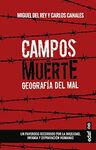 CAMPOS DE MUERTE, GEOGRAFIA DEL MAL