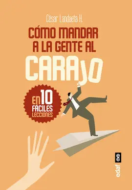Cómo Mandar a la Gente Al Carajo