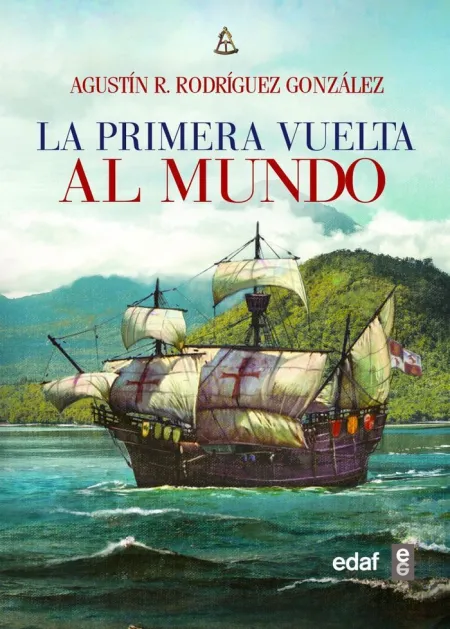 La Primera Vuelta Al Mundo. 1519-1522