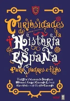 Curiosidades de la Historia de España para Padres e Hijos