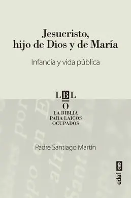 Jesucristo, Hijo de Dios y de María