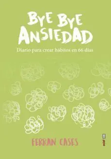 Bye Bye Ansiedad - Diario de Creacion de Habitos e