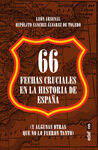 66 FECHAS CRUCIALES EN LA HISTORIA DE ESPAÑA