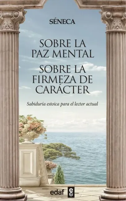 Sobre la Paz Mental/ Sobre la Firmeza de Carácter