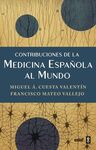 CONTRIBUCIONES DE LA MEDICINA ESPAÑOLA AL MUNDO