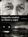 Fotografía Creativa en Blanco y Negro