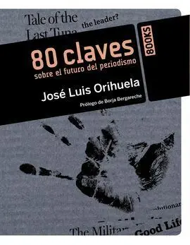 80 Claves Sobre el Futuro del Periodismo