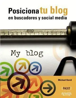 Posiciona tu Blog en Buscadores y Social Media