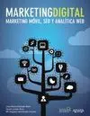 Marketing Digital. Marketing Móvil, Seo y Analítica Web