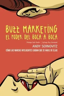 Buzz Marketing. El Poder del Boca a Boca