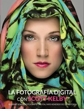 La Fotografía Digital con Scott Kelby