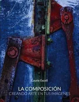 La Composición. Creando Arte en Tus Imágenes