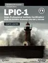 Lpic-1. Linux Professional Institute Certification. Cuarta Edición
