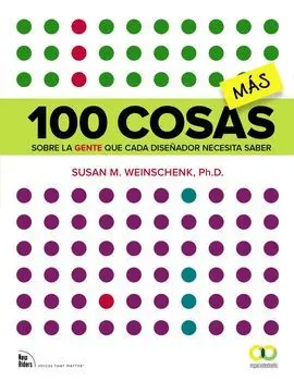 100 Cosas Mas Sobre la Gente que Cada Diseñador Necesita Saber