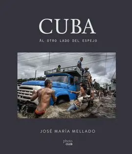 Cuba. Al Otro Lado del Espejo