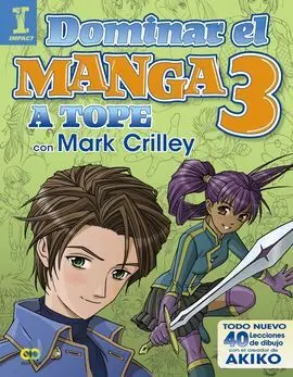 Dominar el Manga. 3: a Tope con Mark Crilley