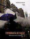 FOTOGRAFÍA DE CALLE. MEMORIA DE LA CIUDAD