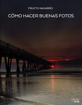 Cómo Hacer Buenas Fotos