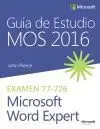 Guía de Estudio Mos 2016 para Microsoft Word Expert