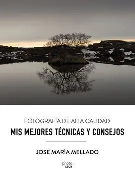 Mis Mejores Técnicas y Consejos. Fotografía de Alta Calidad