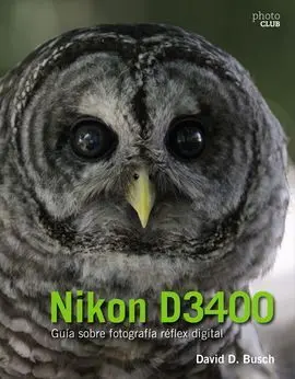 Nikon D3400. Guía Sobre Fotografía Réflex Digital