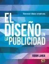 El Diseño en la Publicidad. Generar Ideas Creativas