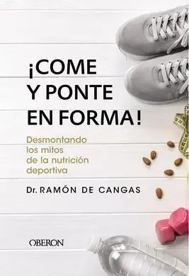 ¡Come y Ponte en Forma! Desmontando los Mitos de la Nutrición Deportiva