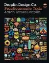 Draplin Design Co. : Prácticamente Todo