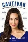 Cautivar. La Ciencia de Seducir a las Personas