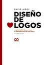 DISEÑO DE LOGOS. LA GUÍA DEFINITIVA PARA CREAR LA IDENTIDAD VISUAL DE UNA MARCA.