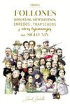 FOLLONES, AMORÍOS, SINRAZONES, ENREDOS, TRAPICHEOS Y OTROS TEJEMENEJES DEL SIGLO XIX