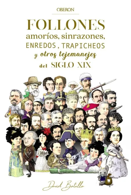 Follones, Amoríos, Sinrazones, Enredos, Trapicheos y Otros Tejemenejes del Siglo Xix