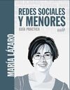 REDES  SOCIALES Y MENORES. GUIA PRACTICA