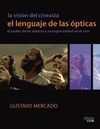 LA VISIÓN DEL CINEASTA EL LENGUAJE DE LAS ÓPTICAS