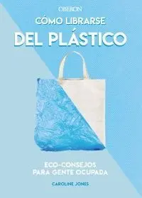 Cómo Librarse del Plástico