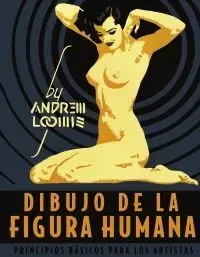 Dibujo de la Figura Humana. Principios Básicos para Cualquier Art