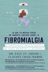 LO QUE TU MÉDICO PUEDE NO HABERTE CONTADO SOBRE LA FIBROMIALGIA