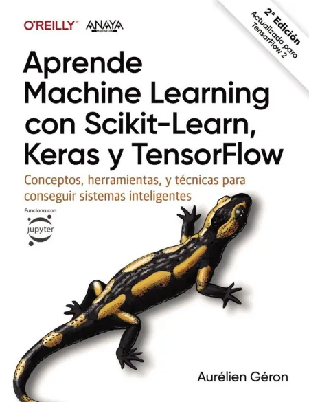 Aprende Machine Learning con Scikit-Learn, Keras y Tensorflow