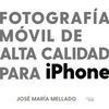 FOTOGRAFÍA MÓVIL DE ALTA CALIDAD PARA IPHONE