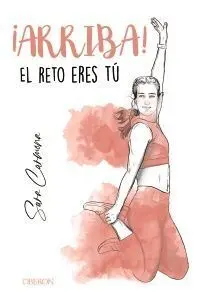 ¡Arriba! el Reto Eres tú