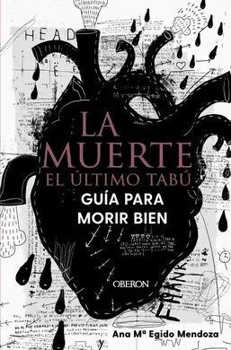 La Muerte: el Ultimo Tabu. Guia para Morir Bien