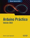 ARDUINO PRÁCTICO.ED.2022