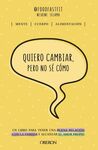 QUIERO CAMBIAR,PERO NO SE COMO