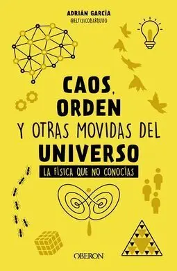 Caos,Orden y Otras Movidas del Universo