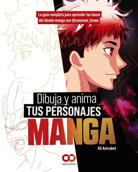 Dibuja y Anima Tus Personajes Manga. La Guia Completa para Aprend