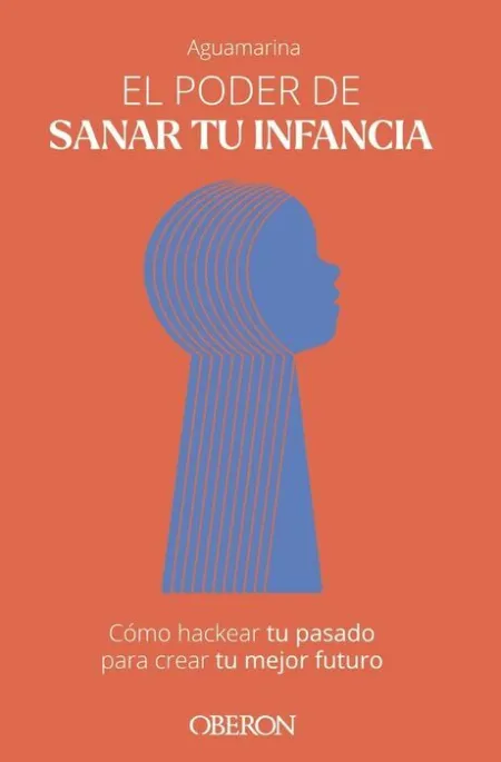 El Poder de Sanar tu Infancia