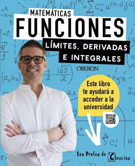 Funciones. Limites, Derivadas e Integrales