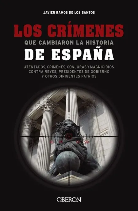 Los Crímenes que Cambiaros la Historia de España