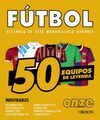 FÚTBOL. 50 EQUIPOS DE LEYENDA