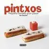 Pintxos. Pequeño Bocado, Gran Placer